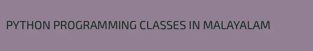 PYTHON PROGRAMMING CLASSES IN MALAYALAM